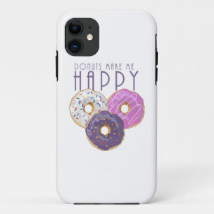 Doughnuts Make Me Happy iPhone 11 Case
