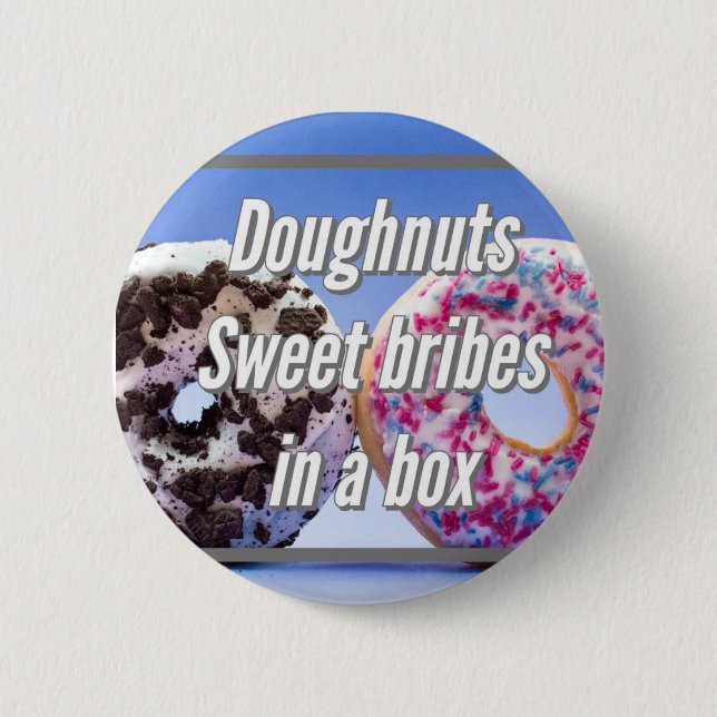 Doughnuts Sweet Bribes In A Box 6 Cm Round Badge (Front)