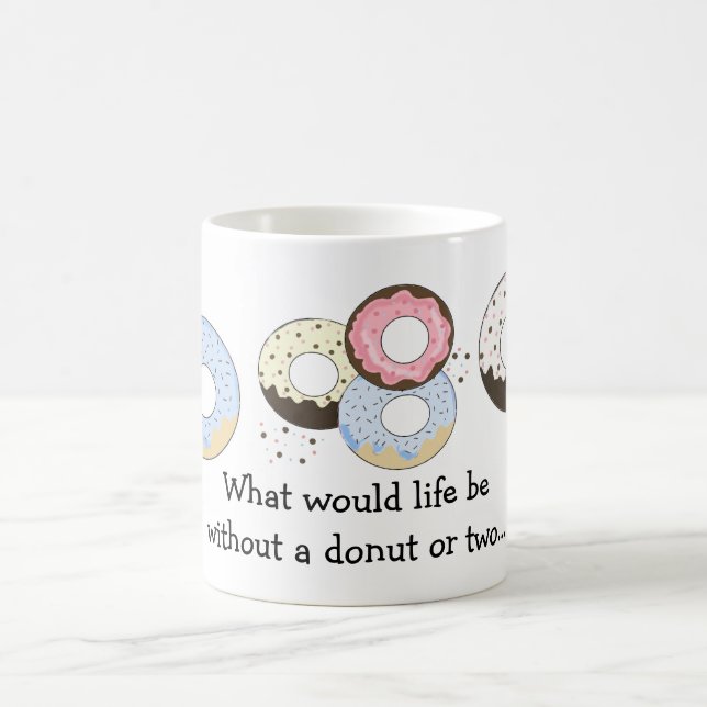 Doughnuts with Cute Saying Coffee Mug (Center)