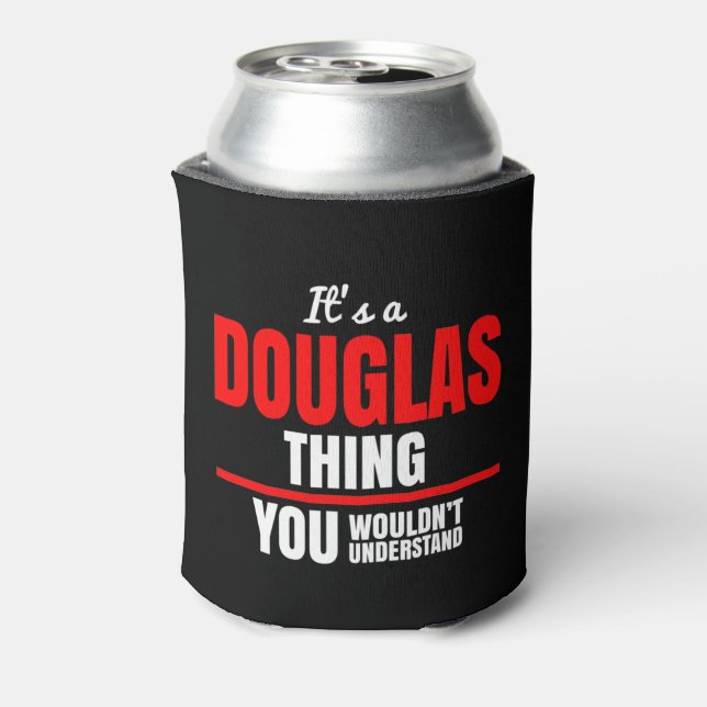 Douglas thing you wouldn't understand can cooler (Can Back)