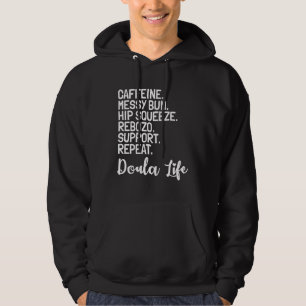 Doula Birth Companion Childbirth Coach Caffeine Me Hoodie