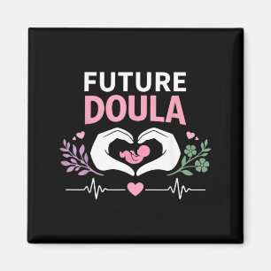 Doula Birth Worker Future Doula Magnet