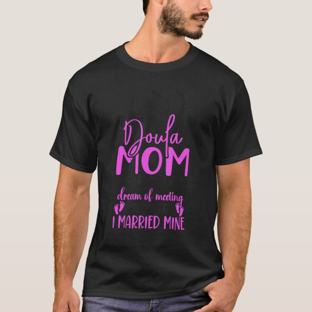 Doula Birth Worker Mum Doula Mum Some People Only  T-Shirt (Front)