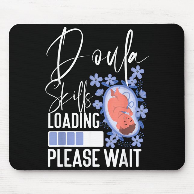 Doula Birth Worker Student Doula Skills Loading Mouse Pad (Front)