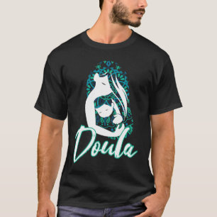Doula Flower Floral Birth Coach T-Shirt