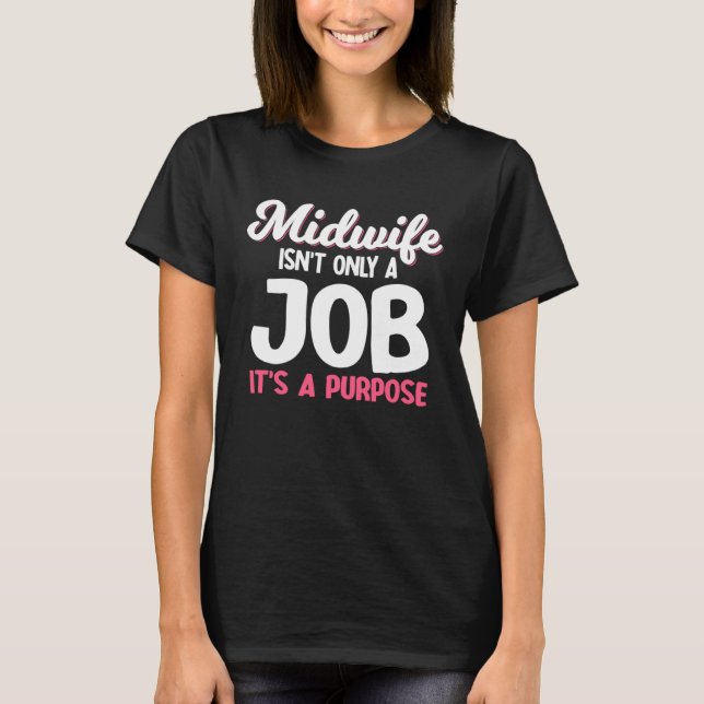 Doula Midwife Birth Companion Childbirth Coach T-Shirt (Front)