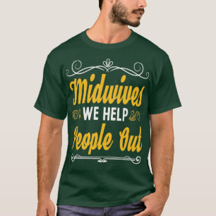Doula Pregnancy Support Midwifery Funny Midwife T-Shirt