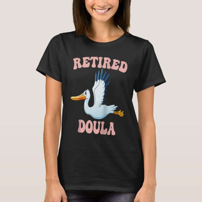 Doula Retired Newborn Nurse Maternity Nurse Raglan T-Shirt (Front)
