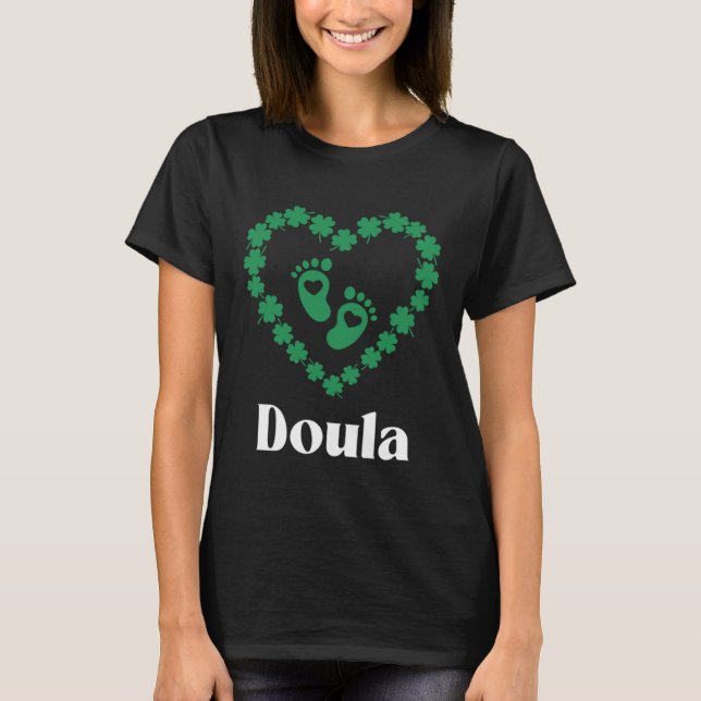 Doula St Patrick's Day Irish Shamrock Green Clover T-Shirt (Front)