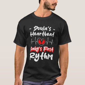 Doulas Heartbeat Babys Fist Rythm Midwife T-Shirt