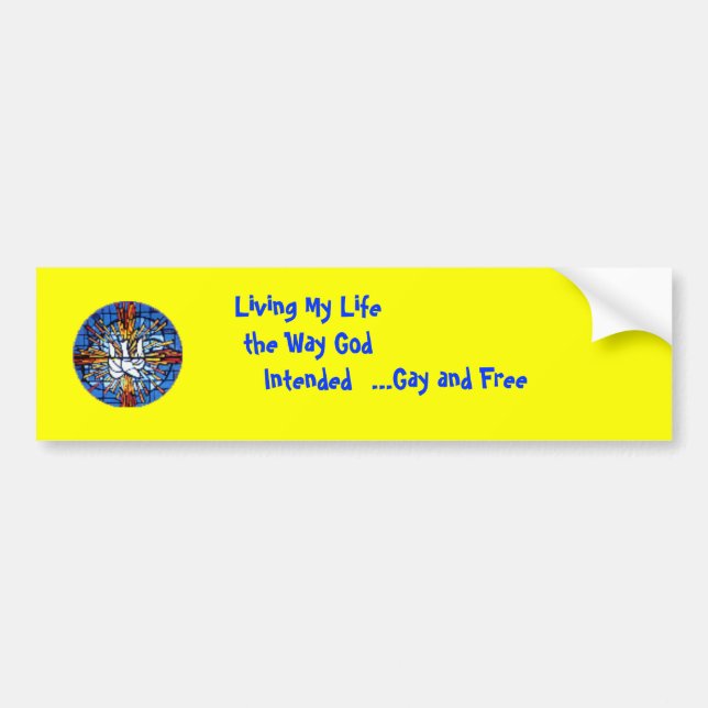 dove12rainbow, Living My Life the Way God Inten... Bumper Sticker (Front)