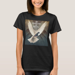 Dove of peace T-shirt, Matthew 10:16 T-Shirt