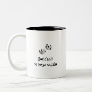 Dovie'andi se tovya sagain (double-sided) Two-Tone coffee mug