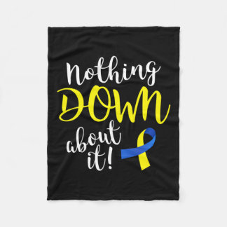 Down About It Down Syndrome Awareness  Fleece Blanket