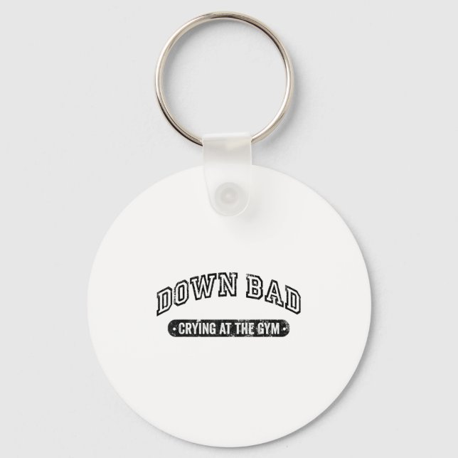 Down Bad Crying At The Gym Funny Workout  Key Ring (Front)