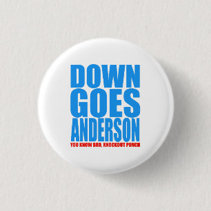 Down Goes Anderson 3 Cm Round Badge
