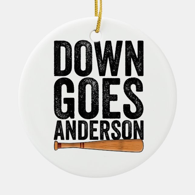 DOWN GOES ANDERSON FUNNY BASEBALL gift ANDERSON  Ceramic Ornament (Front)