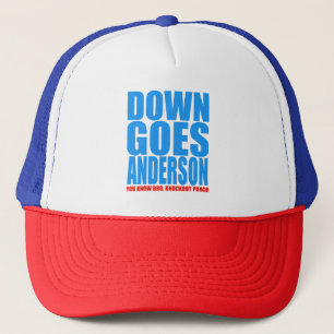 Down Goes Anderson Trucker Hat