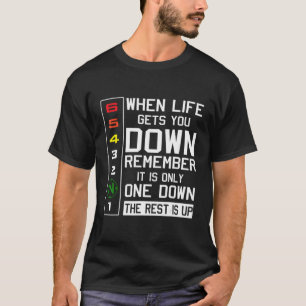 Down Motorbike You When Gears Motorcycle Lifes Get T-Shirt