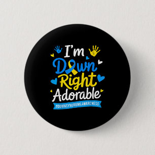 Down right adorable world down syndrome day 21st 6 cm round badge