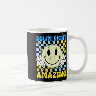 Down Right Amazing World Down Syndrome Awareness B Coffee Mug