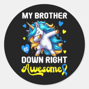 Down Right Awesome Brother Down Syndrome Sister Aw Classic Round Sticker