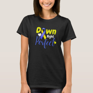 Down Right Perfect Down Syndrome Awareness 321 T-Shirt