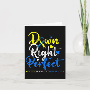 Down Right Perfect Down Syndrome Awareness 3 Card