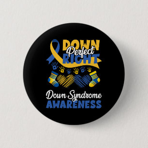 Down Right Perfect Down Syndrome Awareness 6 Cm Round Badge