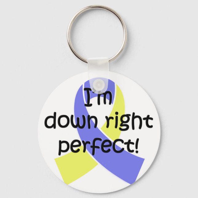 Down Right Perfect, Down Syndrome Awareness Key Ring (Front)