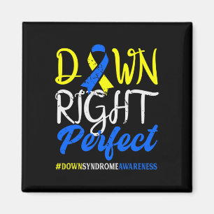 Down Right Perfect Down Syndrome Awareness Magnet