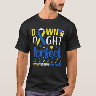Down Right Perfect, Down Syndrome Awareness T-Shirt