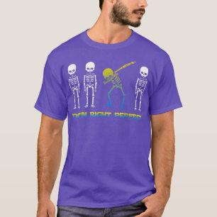 Down Right Perfect Funny Skeleton Down Syndrome Aw T-Shirt