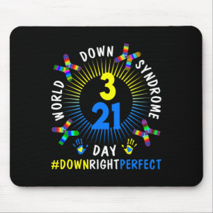 Down Right Perfect World Down Syndrome Awareness D Mouse Pad