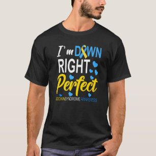 Down Right Perfect World Down Syndrome Awareness D T-Shirt