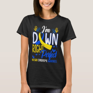 Down Right Perfect World Down Syndrome Awareness D T-Shirt