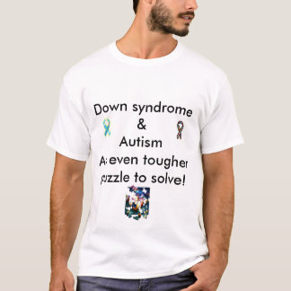 Down syndome & Autism Dual Dx T-Shirt