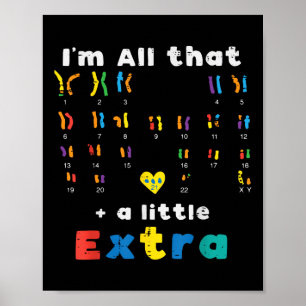 Down Syndrome All That Little Extra Awareness Girl Poster