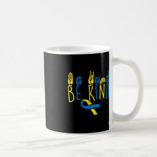 Down Syndrome Awareness Be Kind ASL Hand Sign Teac Coffee Mug