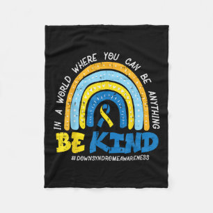 Down Syndrome Awareness Be Kind Rainbow T21 Women Fleece Blanket