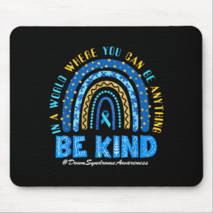 Down syndrome awareness be kind rainbow t21 women mouse pad