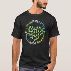 Down Syndrome Awareness Day 21 March Down Right Pe T-Shirt