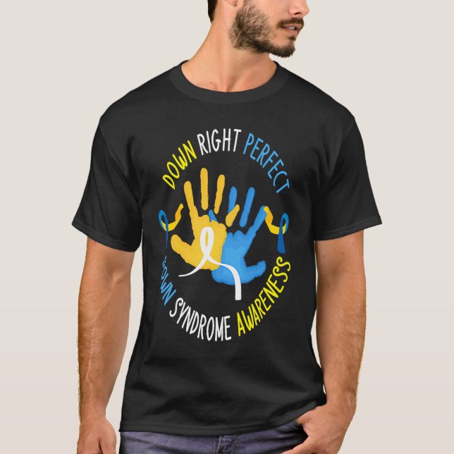 Down Syndrome Awareness Day 21 March Down Right Pe T-Shirt (Front)