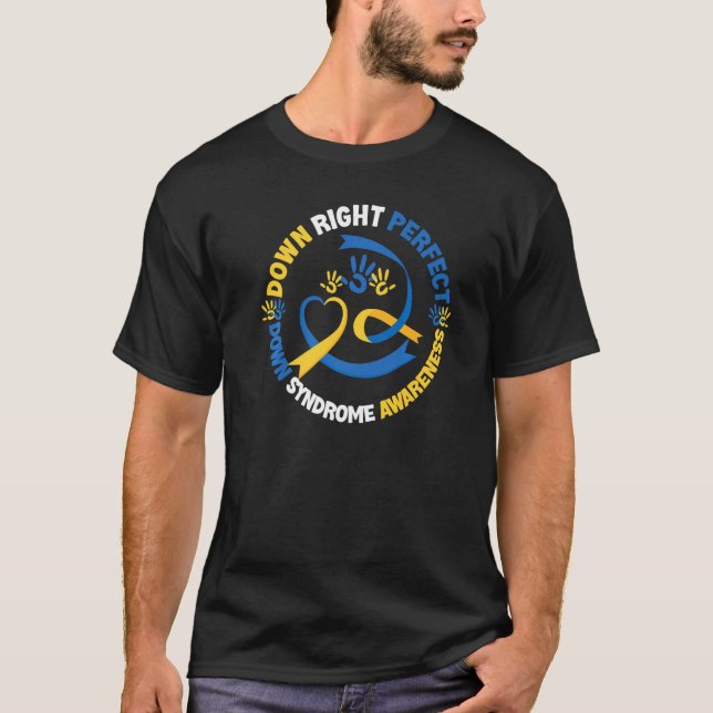 Down Syndrome Awareness Day 21 March Down Right Pe T-Shirt (Front)