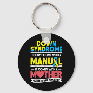 Down Syndrome Awareness Doesn't Come With A Manual Key Ring