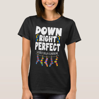 Down Syndrome Awareness Down Right Perfect 1  T-Shirt