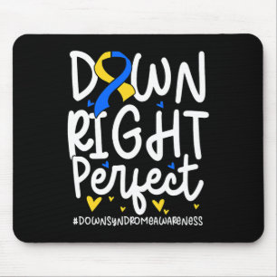 Down Syndrome Awareness Down Right Perfect 2 Mouse Pad