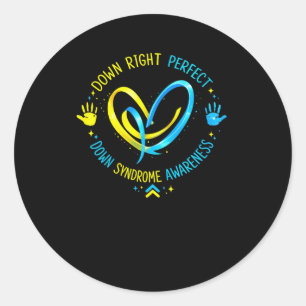 Down Syndrome Awareness Down Right Perfect Classic Round Sticker