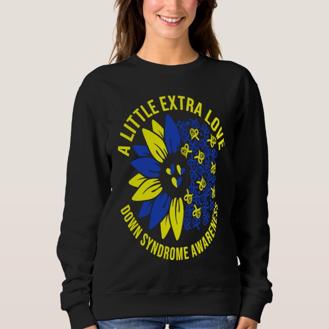 Down Syndrome Awareness Extra Love Sweatshirt (Front)