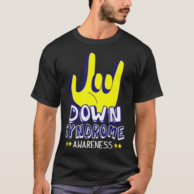 Down Syndrome Awareness I Love You ASL Hand Sign  T-Shirt (Front)